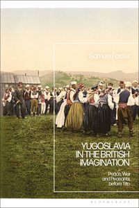 bokomslag Yugoslavia in the British Imagination