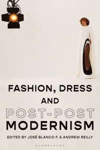 bokomslag Fashion, Dress and Post-postmodernism