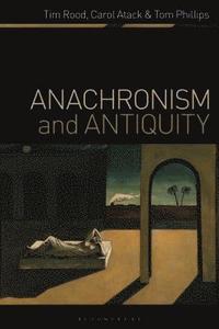 bokomslag Anachronism and Antiquity