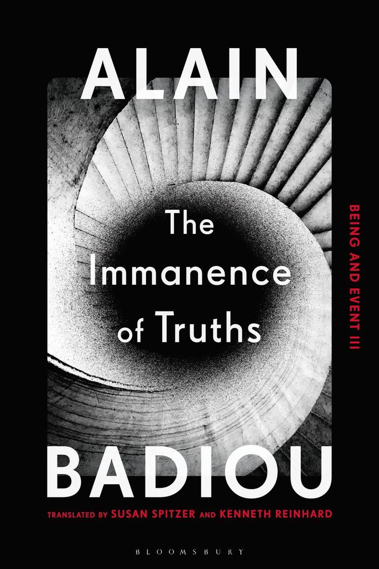 Alain Badiou, France) Badiou, Alain (Ecole Normale Superieure - Immanence of Truths, Inbunden