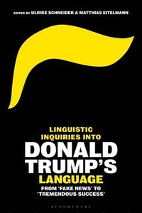 bokomslag Linguistic Inquiries into Donald Trumps Language