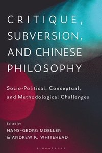 bokomslag Critique, Subversion, and Chinese Philosophy