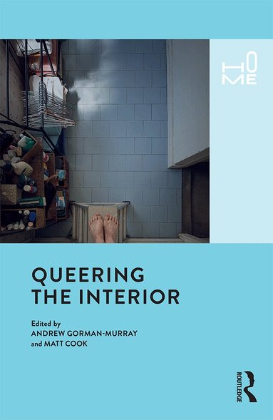 Andrew Gorman-Murray, Matt Cook - Queering the Interior, Häftad