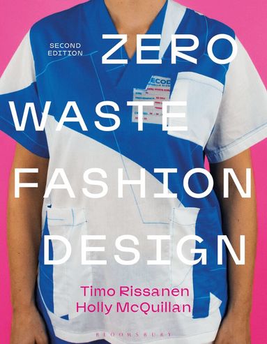 Timo Rissanen, Holly McQuillan - Zero Waste Fashion Design, Häftad
