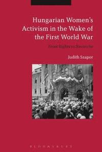 bokomslag Hungarian Women's Activism in the Wake of the First World War
