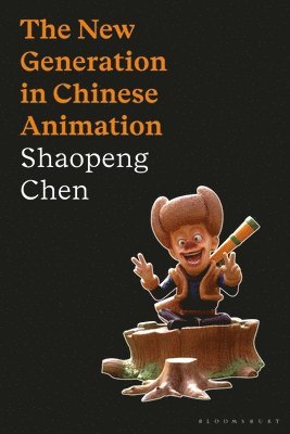 bokomslag The New Generation in Chinese Animation