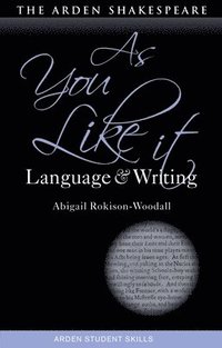 bokomslag As You Like It: Language and Writing