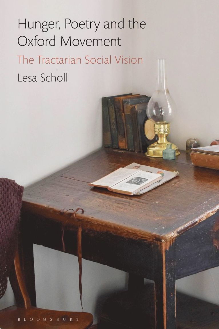 Lesa Scholl, Dr Lesa Scholl - Hunger, Poetry and the Oxford Movement, Inbunden