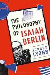 bokomslag The Philosophy of Isaiah Berlin