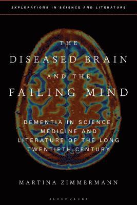 The Diseased Brain and the Failing Mind 1