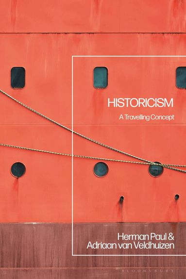 Herman Paul, Adriaan van Veldhuizen - Historicism, Inbunden