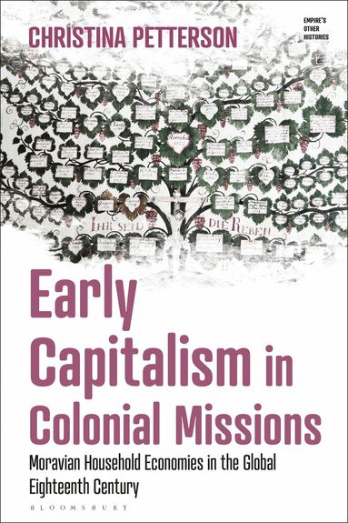Christina Petterson, Victoria Haskins - Early Capitalism in Colonial Missions, Inbunden