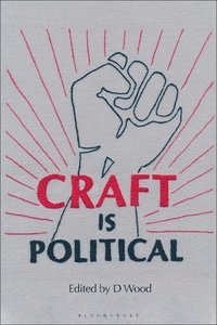 bokomslag Craft is Political