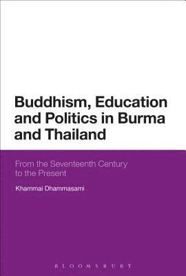 bokomslag Buddhism, Education and Politics in Burma and Thailand