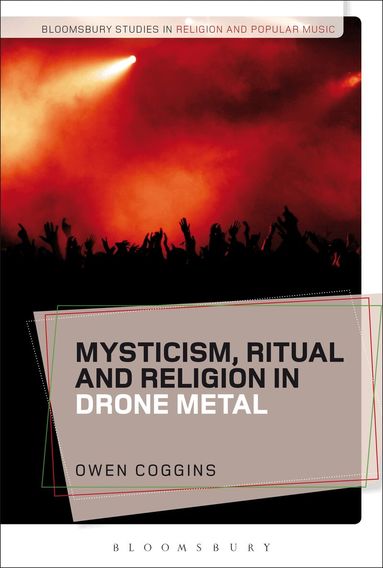 Owen Coggins, Christopher Partridge - Mysticism, Ritual and Religion in Drone Metal, Häftad