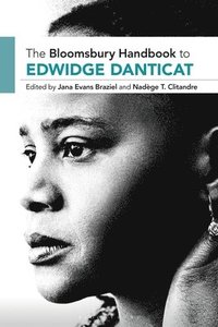 bokomslag The Bloomsbury Handbook to Edwidge Danticat