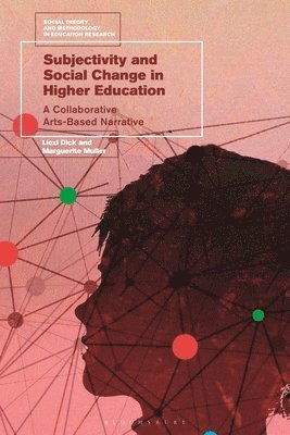 Liezl Dick, Marguerite Muller, Mark Murphy - Subjectivity and Social Change in Higher Education, Inbunden