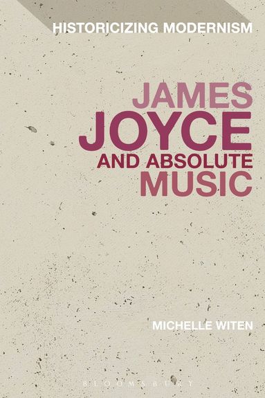 bokomslag James Joyce and Absolute Music