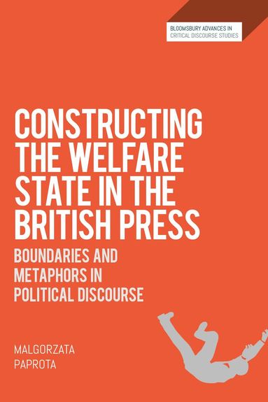 Malgorzata Paprota, David Machin - Constructing the Welfare State in the British Press, Inbunden