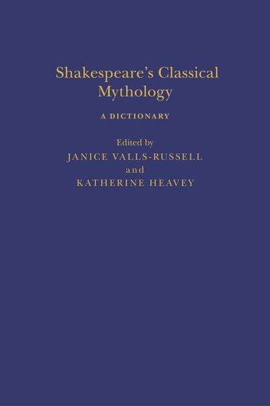 bokomslag Shakespeare's Classical Mythology: A Dictionary