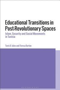 bokomslag Educational Transitions in Post-Revolutionary Spaces