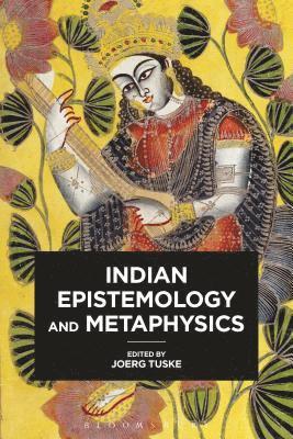 bokomslag Indian Epistemology and Metaphysics