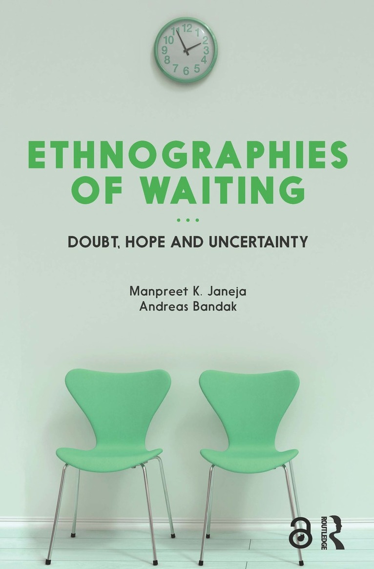 Manpreet K. Janeja, Andreas Bandak - Ethnographies of Waiting, Häftad