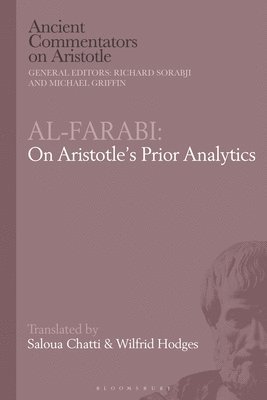 Al-Farabi, Syllogism: An Abridgement of Aristotles Prior Analytics 1