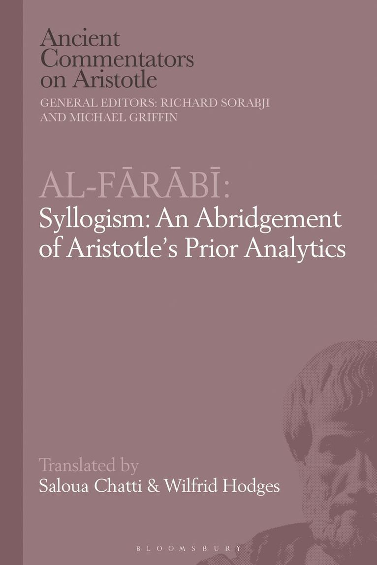 Al-Farabi, Syllogism: An Abridgement of Aristotles Prior Analytics 1