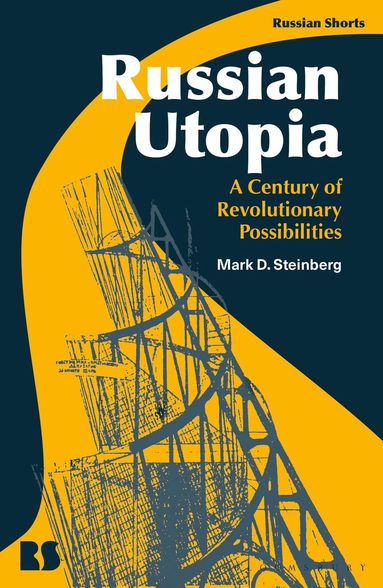Mark D. Steinberg, Stephen M. Norris - Russian Utopia, Häftad
