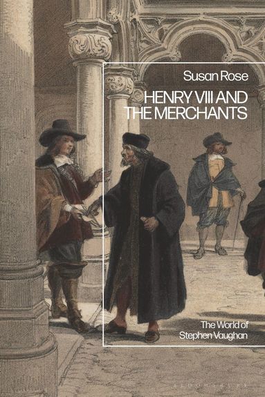 bokomslag Henry VIII and the Merchants