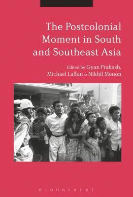 bokomslag The Postcolonial Moment in South and Southeast Asia