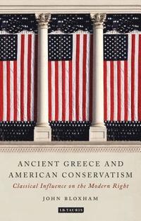 bokomslag Ancient Greece and American Conservatism