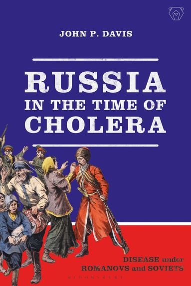 John P. Davis - Russia in the Time of Cholera, Häftad
