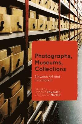 Elizabeth Edwards, Christopher Morton - Photographs, Museums, Collections, Häftad