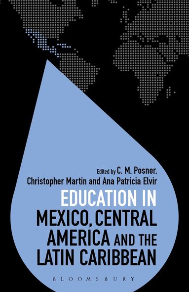 C. M. Posner, Christopher Martin, Ana Patricia Elvir - Education in Mexico, Central America and the Latin Caribbean, Häftad