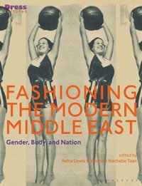 bokomslag Fashioning the Modern Middle East