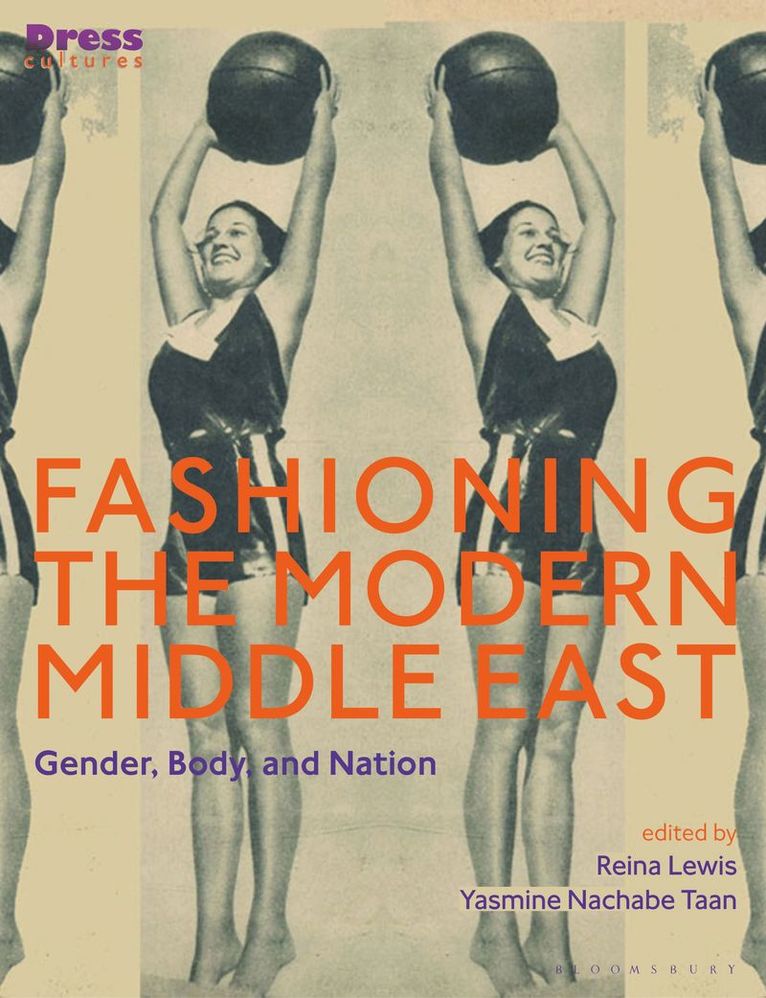 Reina Lewis, Yasmine Nachabe Taan, UK) Lewis, Reina (London College of Fashion, Lebanon) Nachabe Taan, Yasmine (Lebanese American University, Elizabeth Wilson, Yasmine Nachabe Taan - Fashioning the Modern Middle East, Häftad