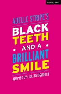 bokomslag Black Teeth and a Brilliant Smile