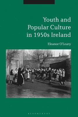 Youth and Popular Culture in 1950s Ireland 1