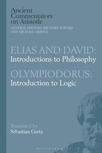 bokomslag Elias and David: Introductions to Philosophy with Olympiodorus: Introduction to Logic