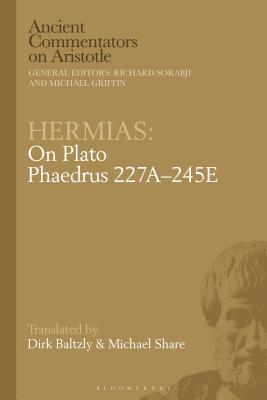 Dirk Baltzly, Michael Share, Richard Sorabji - Hermias: On Plato Phaedrus 227A–245E, Häftad