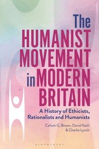 bokomslag The Humanist Movement in Modern Britain