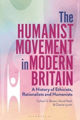 The Humanist Movement in Modern Britain 1
