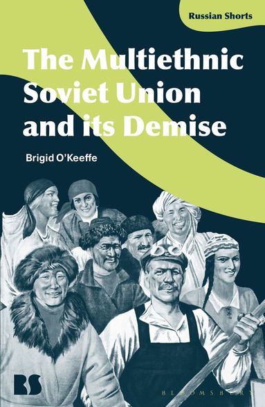 Brigid O'Keeffe, Stephen M. Norris, Stephen M Norris, Polly Jones - Multiethnic Soviet Union and its Demise, Häftad