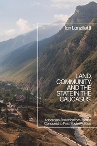 bokomslag Land, Community, and the State in the Caucasus