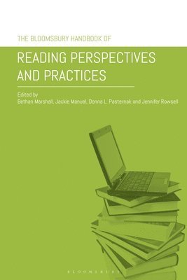 The Bloomsbury Handbook of Reading Perspectives and Practices 1