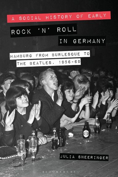 Julia Sneeringer - Social History of Early Rock ‘n’ Roll in Germany, Häftad