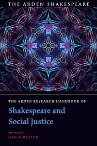 bokomslag The Arden Research Handbook of Shakespeare and Social Justice