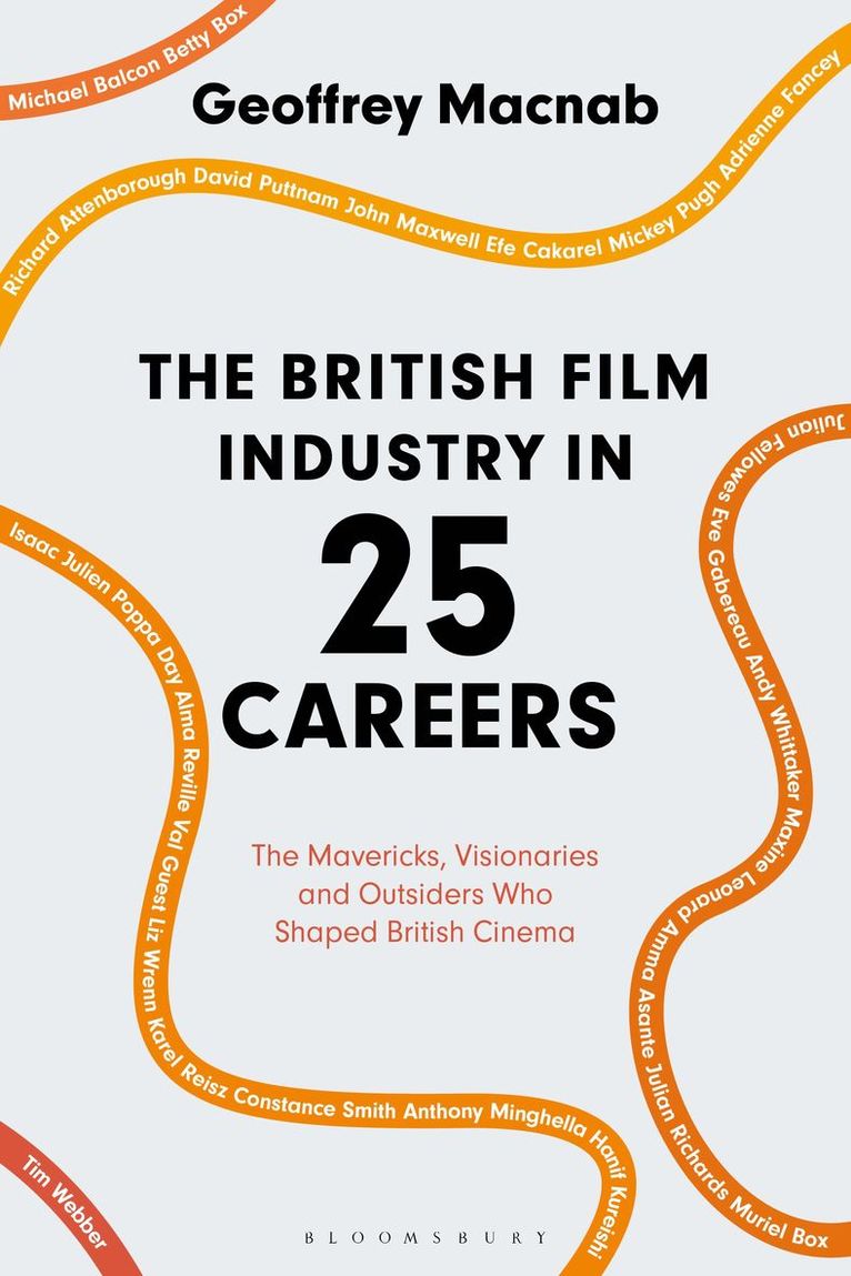 Geoffrey Macnab, UK) Macnab, Geoffrey (journalist and critic, London - British Film Industry in 25 Careers, Inbunden